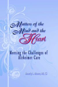 Matters Of The Mind-And The Heart:Meeting The Challenges Of Alzheimer