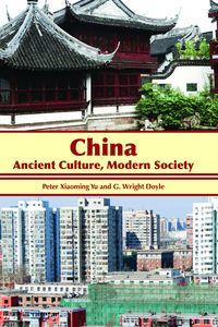 China:Ancient Culture, Modern Society
