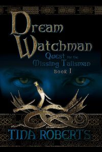 Dream Watchman:Quest for the Missing Talisman Book 1
