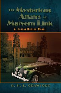The Mysterious Affairs At Malvern Link:A Jordan-Hudson Novel