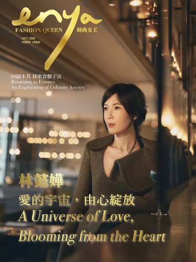 enya FASHION QUEEN [2025 JULY]:時尚女王:林懿嬅 愛的宇宙, 由心綻放 A Universe of Love, Blooming from the Heart