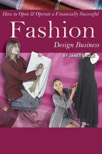 How to open & operate a financially successful fashion design business